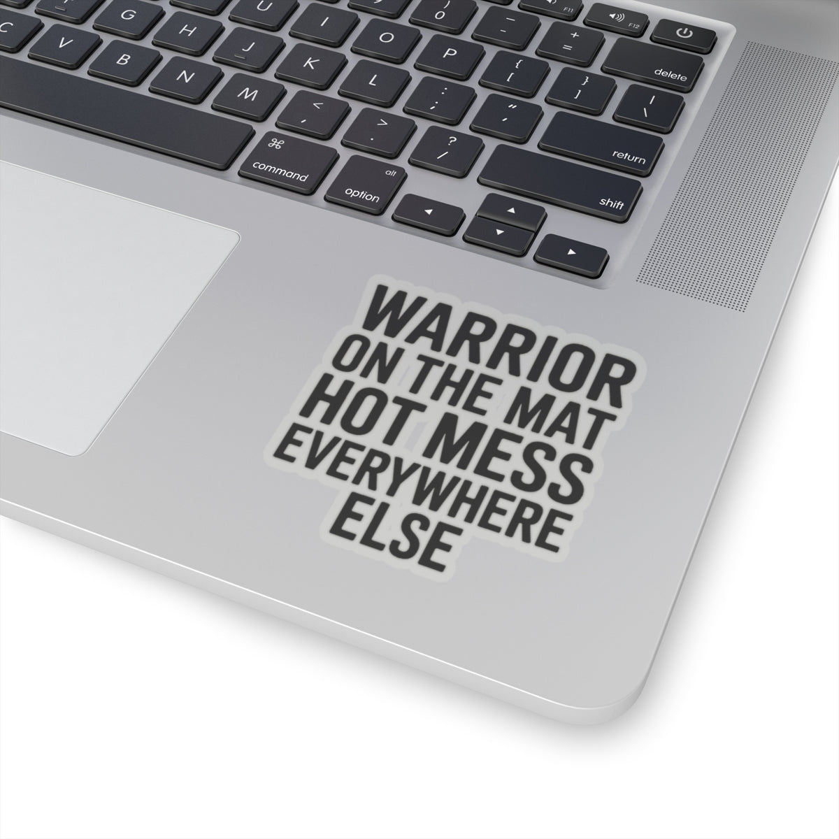 Funny Yoga Sticker Warrior On The Mat Hot Mess Everywhere Else Gift