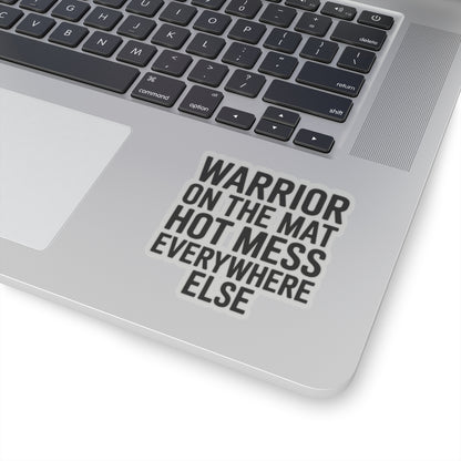 Funny Yoga Sticker Warrior On The Mat Hot Mess Everywhere Else Gift