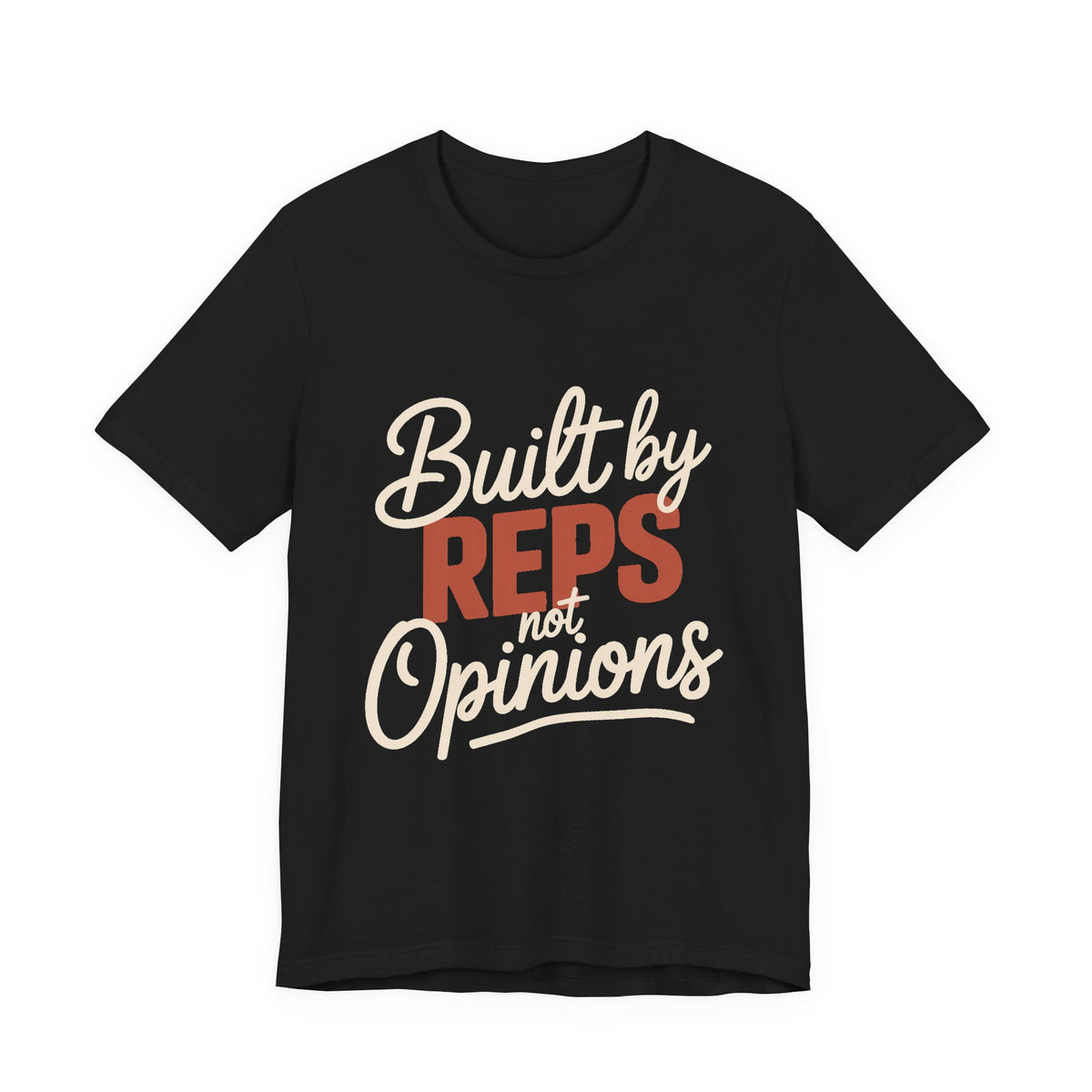 Built By Reps Not Opinions Shirt - Gym Gift for Women Lifters