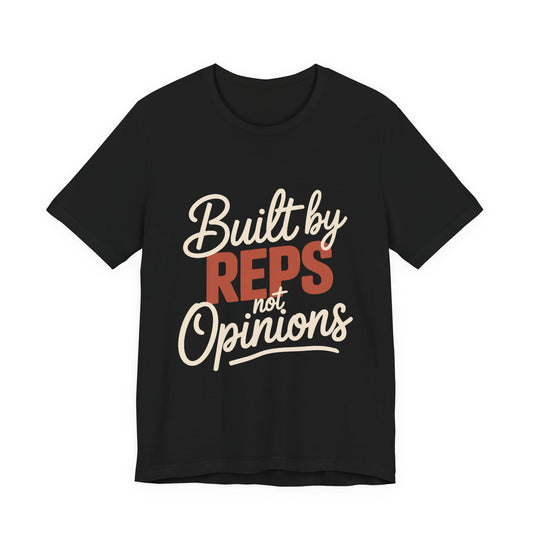 Built By Reps Not Opinions Shirt - Gym Gift for Women Lifters