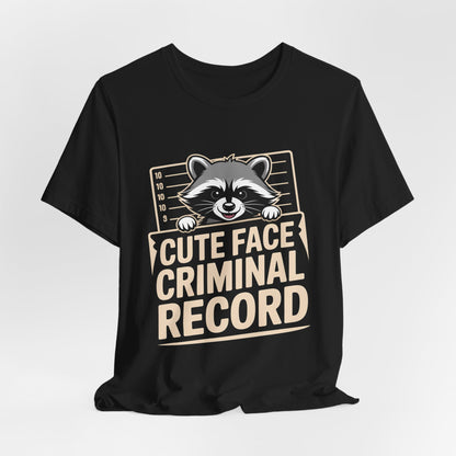 Funny Raccoon Shirt Cute Face Criminal Record Trash Panda Gift