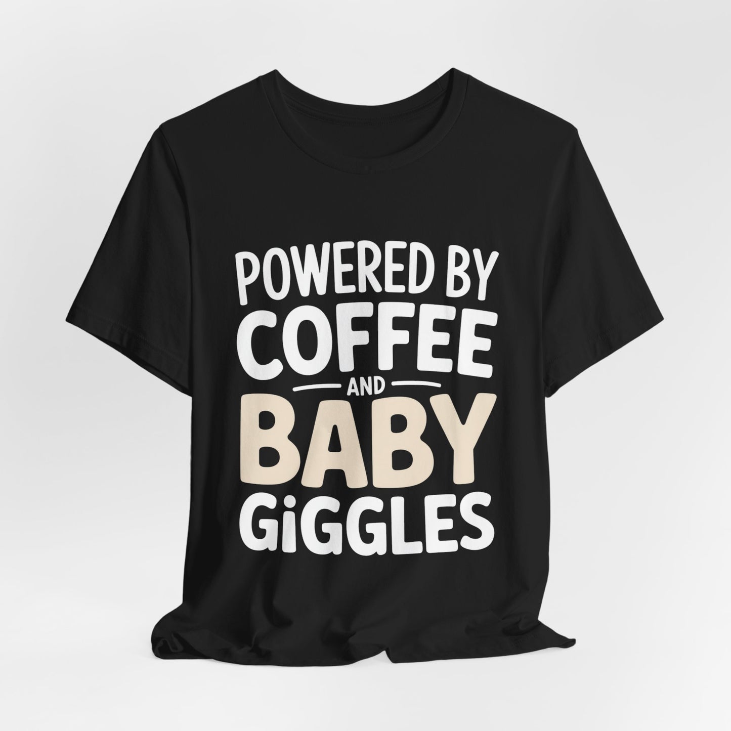 Powered By Coffee And Baby Giggles Shirt Funny New Mom Gift