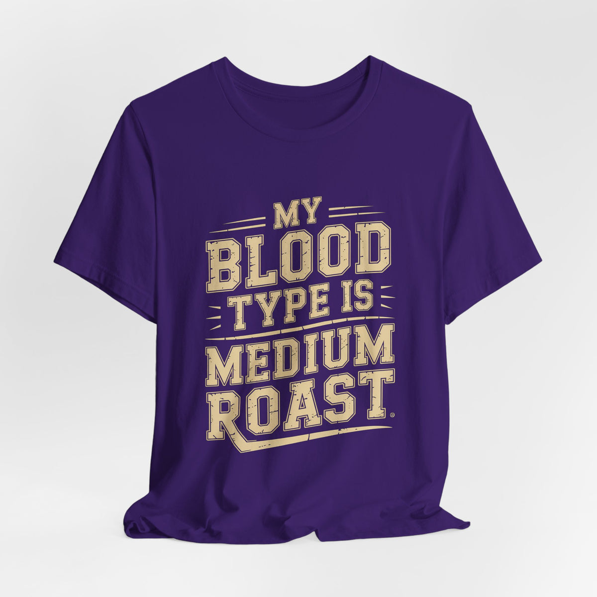 Funny Coffee Shirt My Blood Type Is Medium Roast Coffee Lover Gift