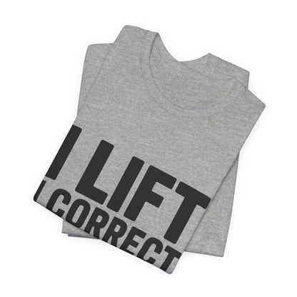 Couples Gym Shirt I Lift I Correct His Form Gift for Wife
