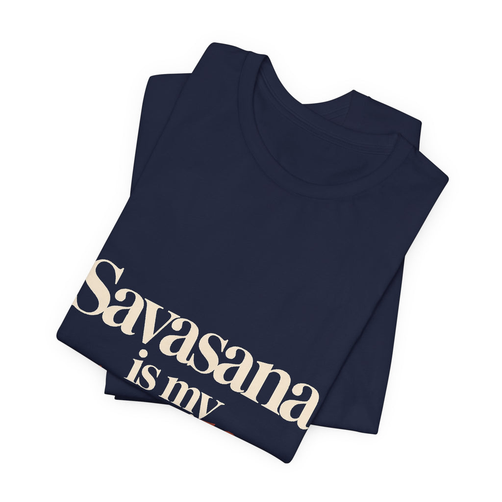 Savasana Is My Cardio Shirt - Funny Yoga Lover Gift