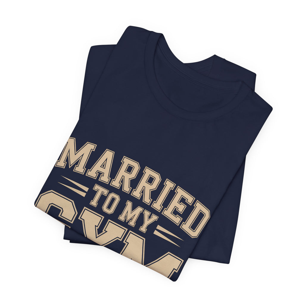 Married to My Gym Partner Shirt - Funny Couple Workout Gift