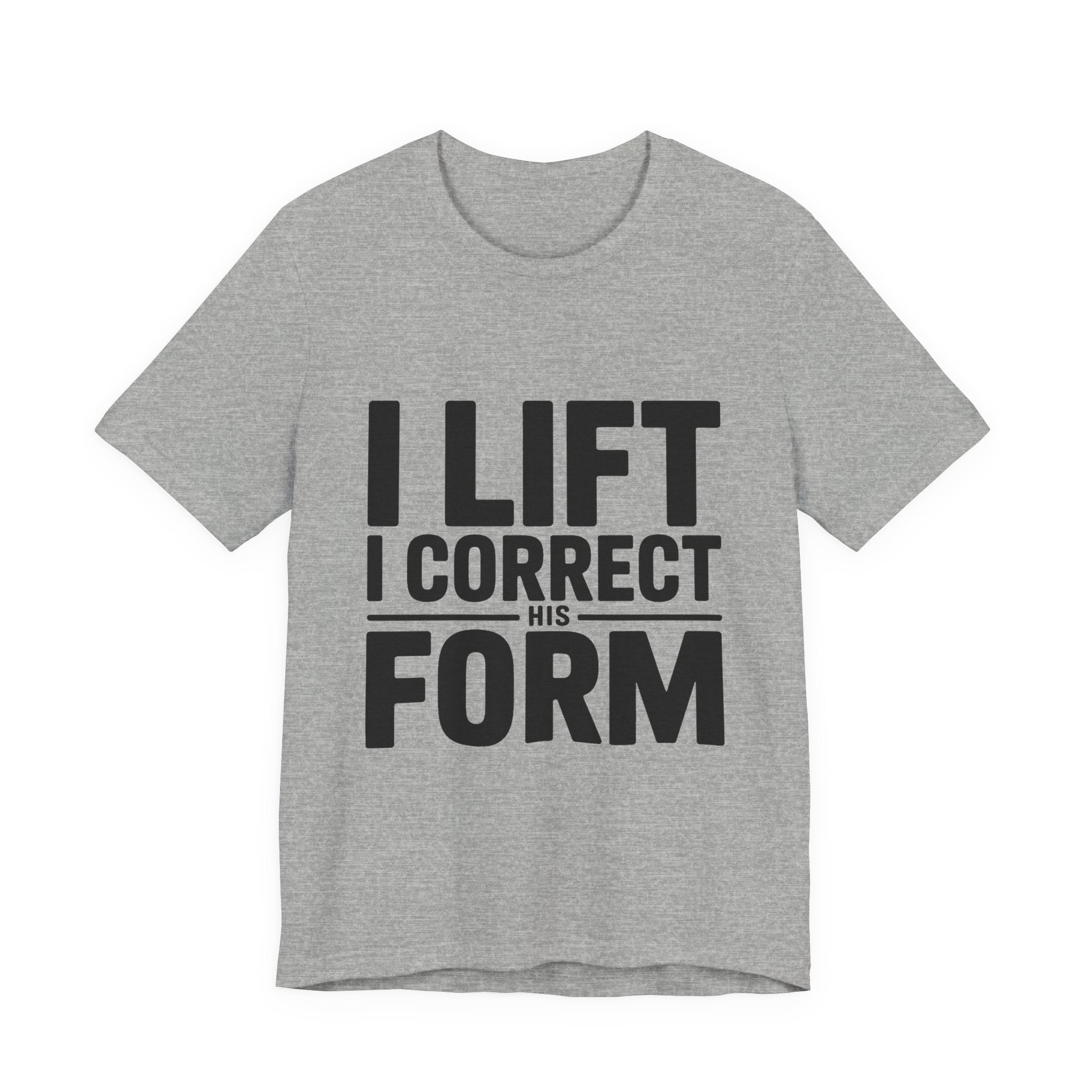 Couples Gym Shirt I Lift I Correct His Form Gift for Wife