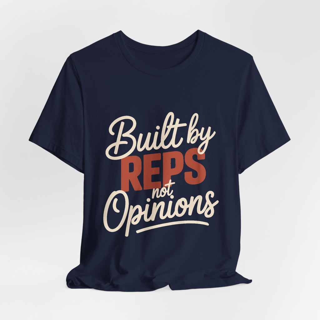 Built By Reps Not Opinions Shirt - Gym Gift for Women Lifters