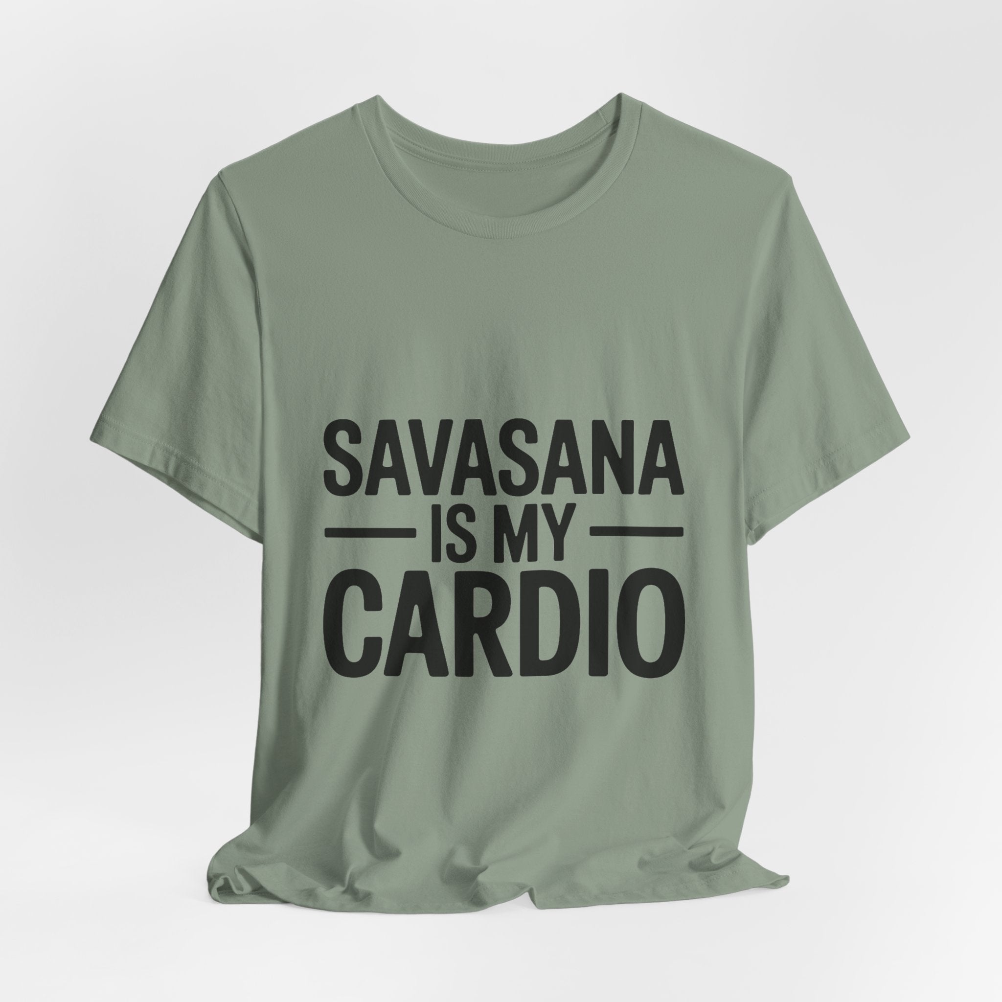 Savasana Is My Cardio Shirt - Funny Yoga Lover Gift