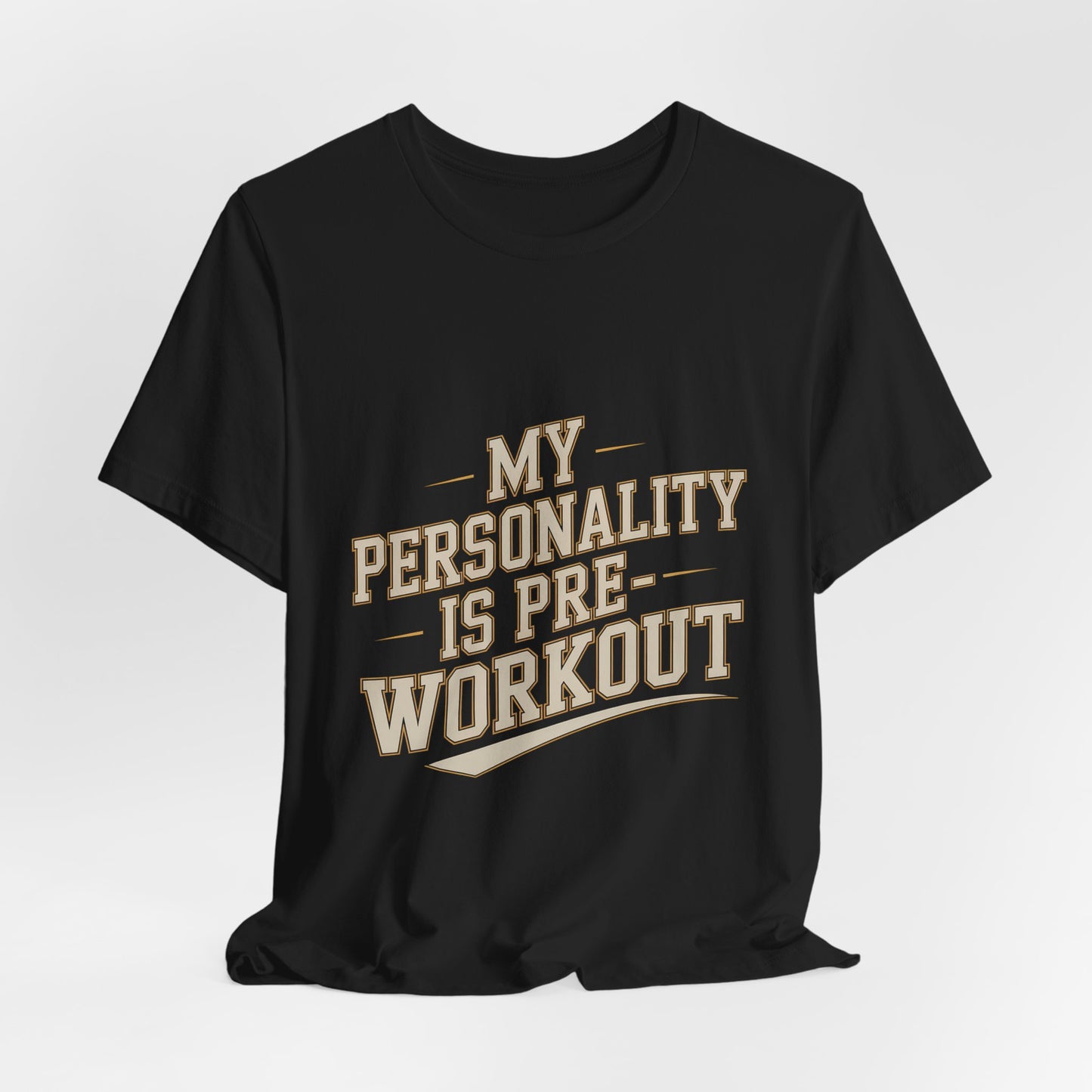 Funny Gym Shirt My Personality Is Pre-Workout - Fitness Gift