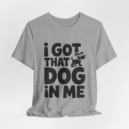 I Got That Dog In Me Shirt, Funny Viral Meme Tee, Gen Z Gift Idea