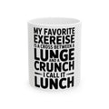 Funny Workout Coffee Mug My Favorite Exercise is Lunch Gift for Her