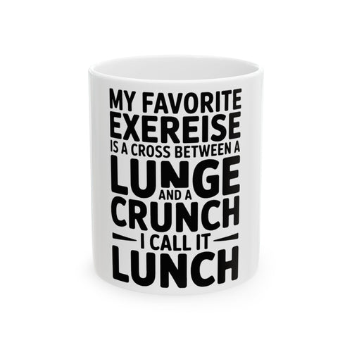 Funny Workout Coffee Mug My Favorite Exercise is Lunch Gift for Her