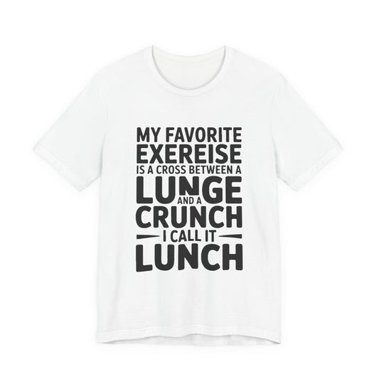 Funny Workout Shirt My Favorite Exercise is Lunch Gift for Her
