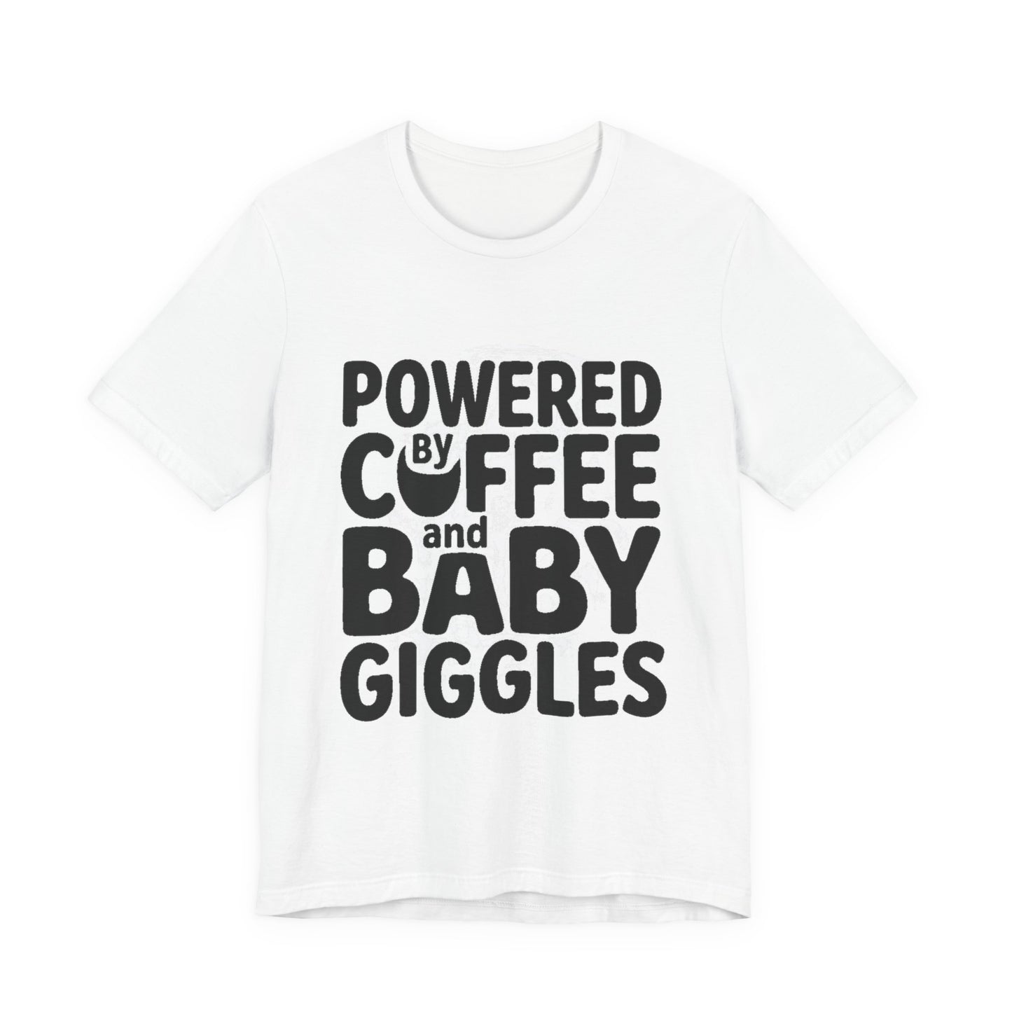 Powered By Coffee And Baby Giggles Shirt Funny New Mom Gift