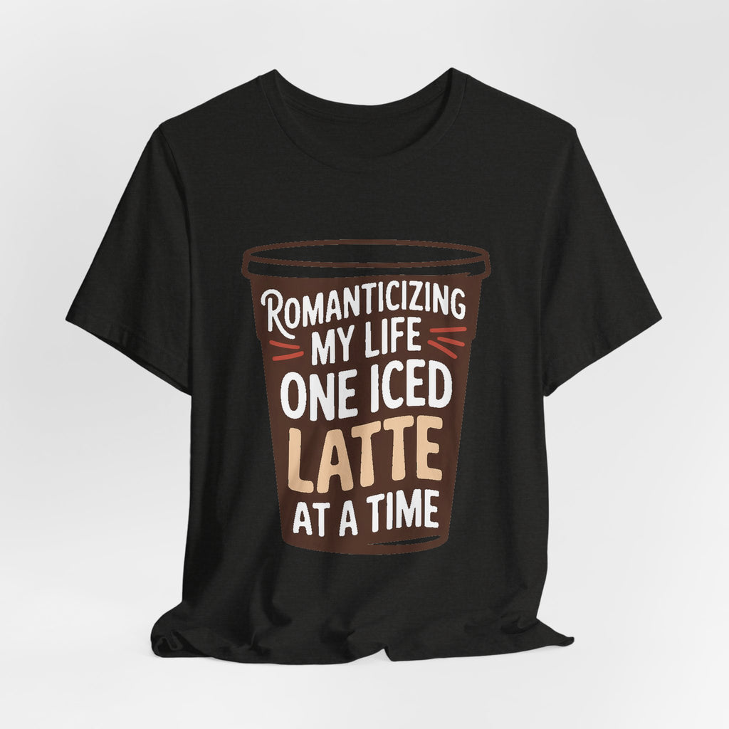 Romanticizing My Life Shirt Iced Latte Wellness Gift That Girl
