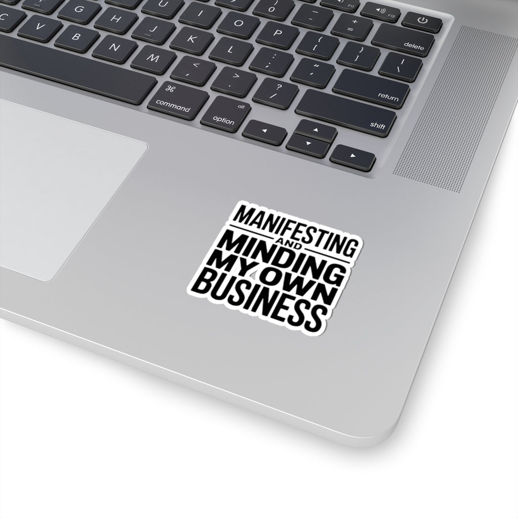 Manifesting Sticker Minding My Own Business Wellness Gift Tee