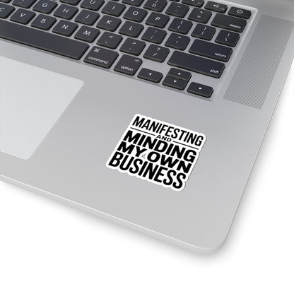 Manifesting Sticker Minding My Own Business Wellness Gift Tee