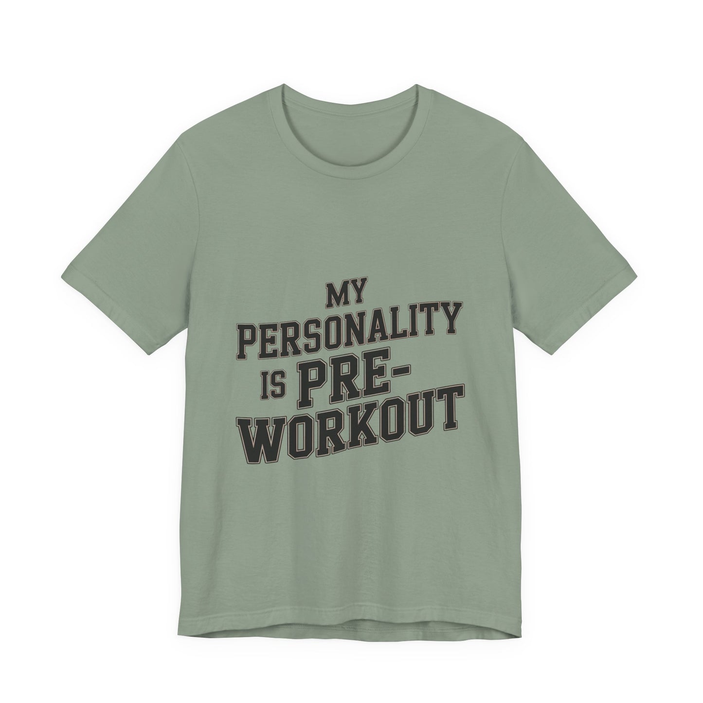 Funny Gym Shirt My Personality Is Pre-Workout - Fitness Gift
