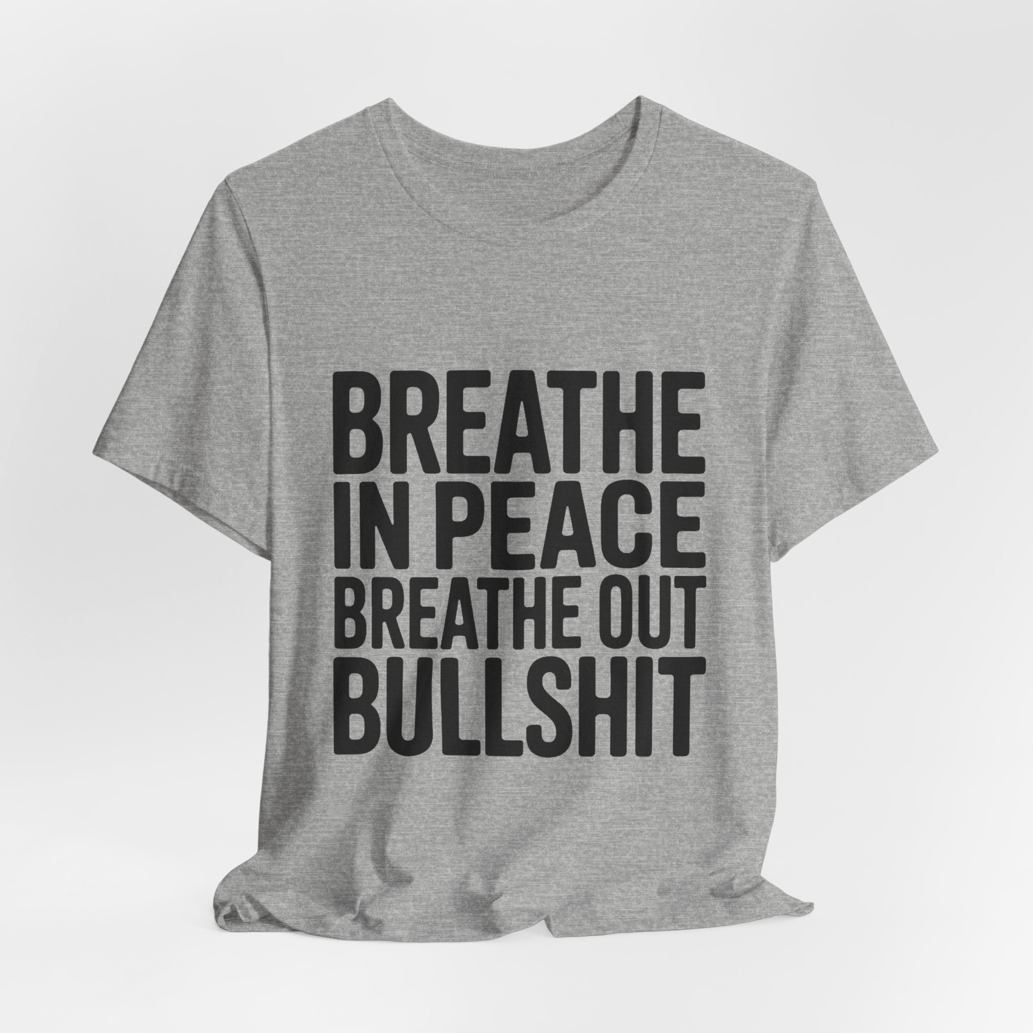 Breathe In Peace Breathe Out Bullshit Shirt Funny Yoga Gift