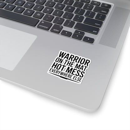 Yoga Sticker Warrior On The Mat Hot Mess Everywhere Else Gift