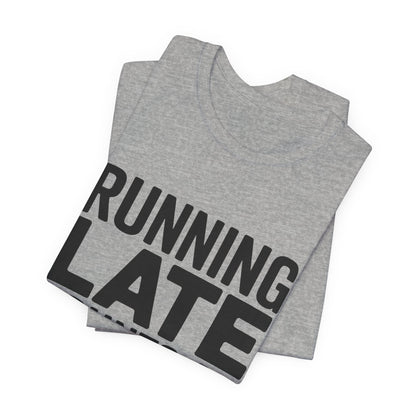 Running Late Counts As Cardio Shirt | Funny Workout Gift for Women