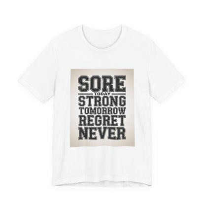 Sore Today Strong Tomorrow Gym Shirt - Motivational Workout Gift