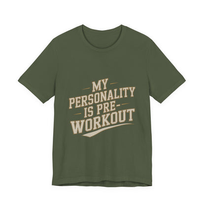 Funny Gym Shirt My Personality Is Pre-Workout - Fitness Gift