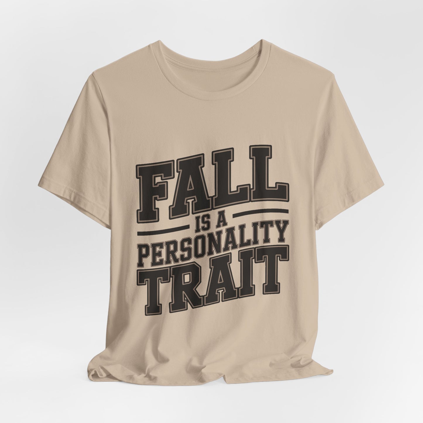 Fall Is A Personality Trait Shirt - Autumn Lover Gift