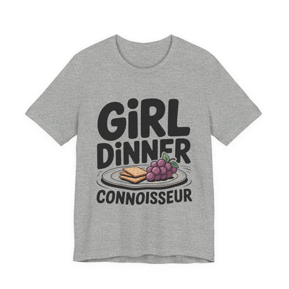 Girl Dinner Connoisseur Shirt - Funny Foodie Meme Gift for Her