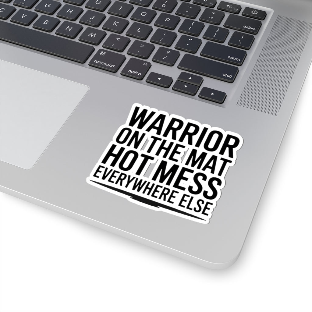 Yoga Sticker Warrior On The Mat Hot Mess Everywhere Else Gift