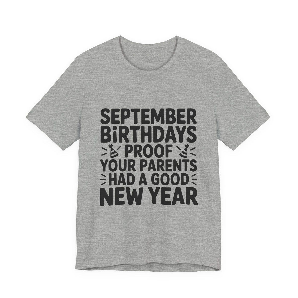 September Birthday Shirt Funny Parents New Year Joke Gift