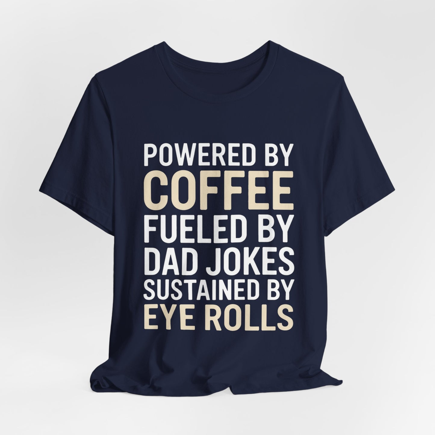 Funny Dad Shirt Powered By Coffee and Dad Jokes Gift for Father