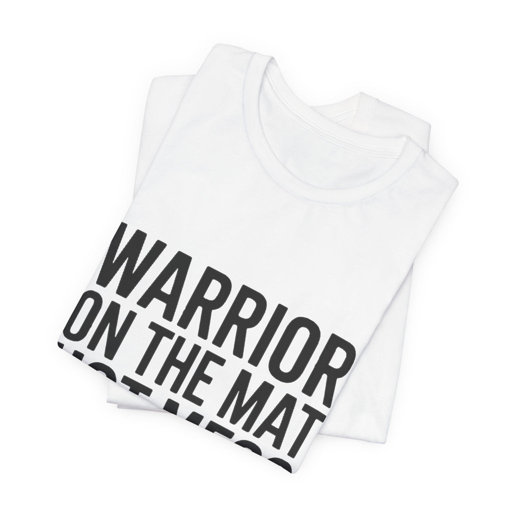 Yoga Shirt Warrior On The Mat Hot Mess Everywhere Else Gift