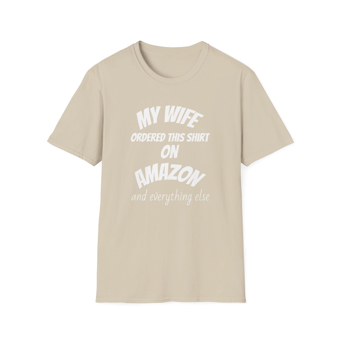 My Wife Ordered This Shirt on Amazon T‑Shirt — Funny Husband Gift