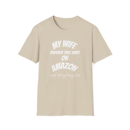 My Wife Ordered This Shirt on Amazon T‑Shirt — Funny Husband Gift