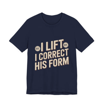 Couples Gym Shirt I Lift I Correct His Form Gift for Wife