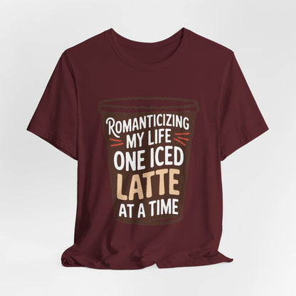 Romanticizing My Life Shirt Iced Latte Wellness Gift That Girl