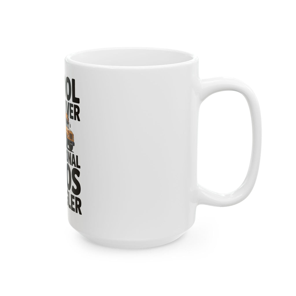 School Bus Driver Coffee Mug Professional Chaos Wrangler Gift Idea