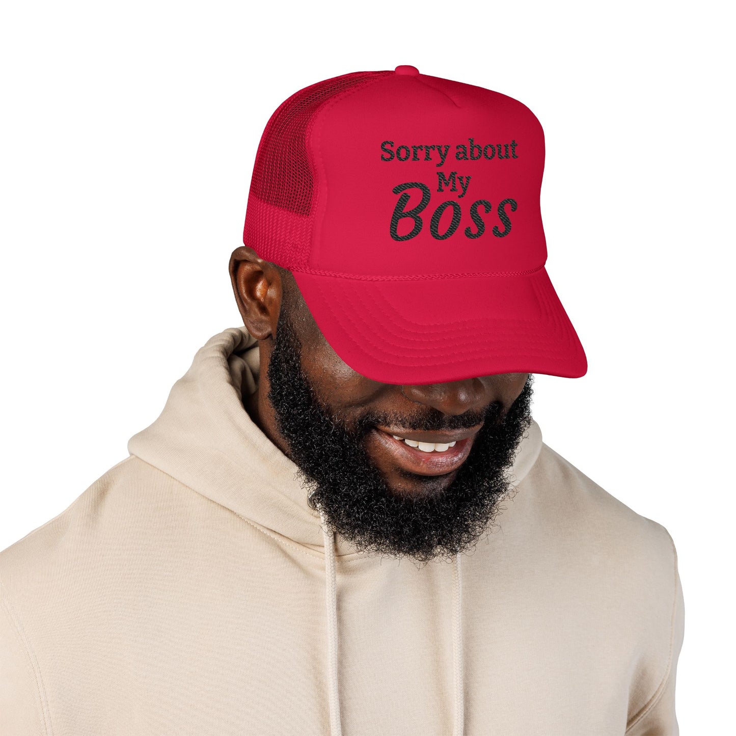 Trucker Hat — "Sorry About My Boss" Embroidered Foam Cap