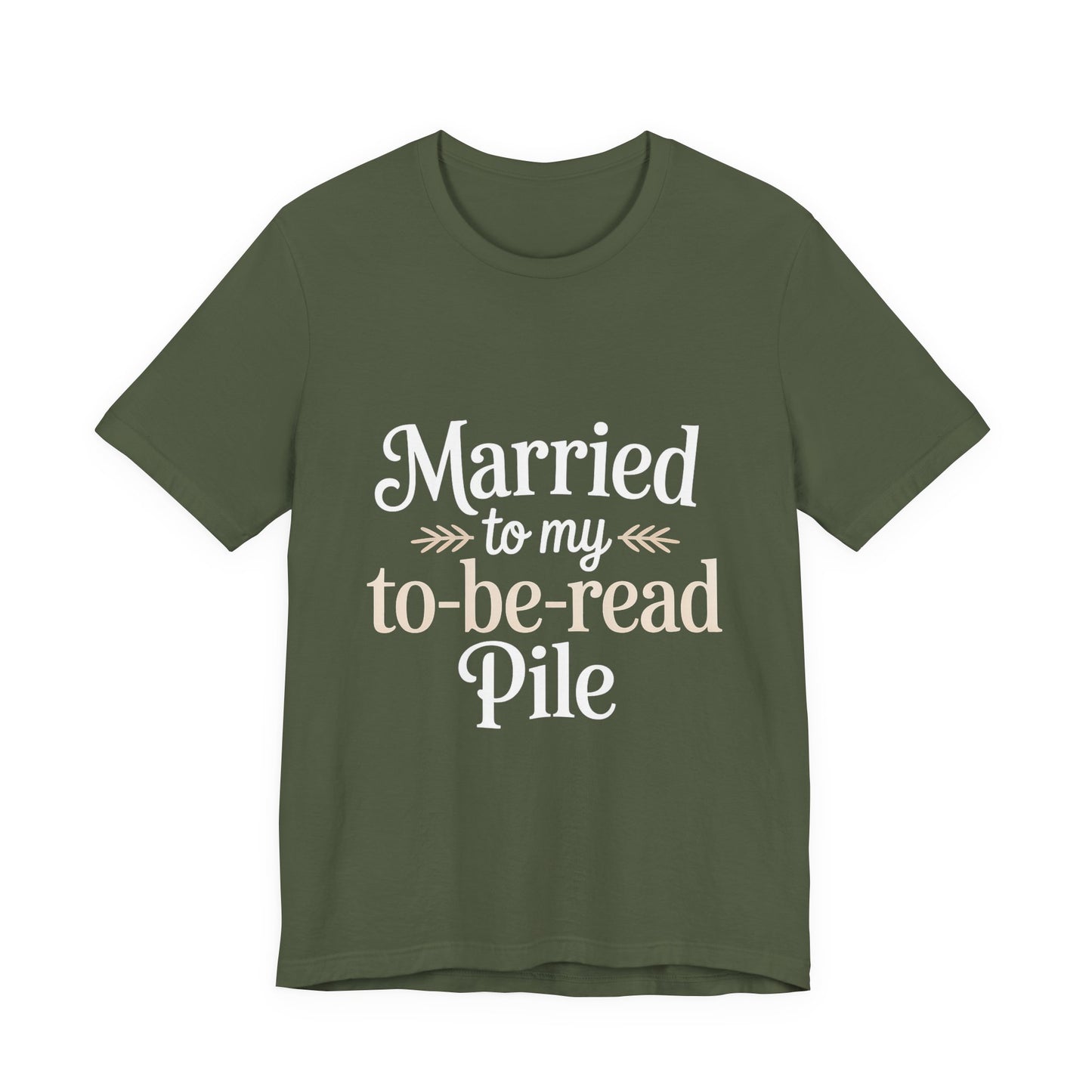 Married To My TBR Pile Shirt - Funny Book Lover Gift