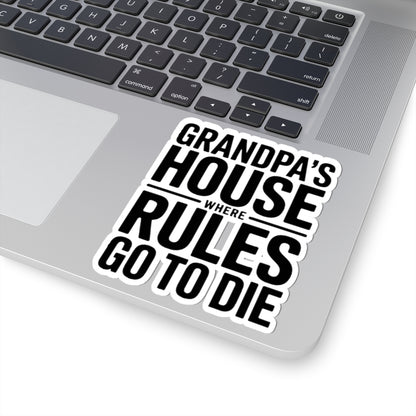 Grandpas House Where Rules Go To Die Sticker Gift for New Grandpa
