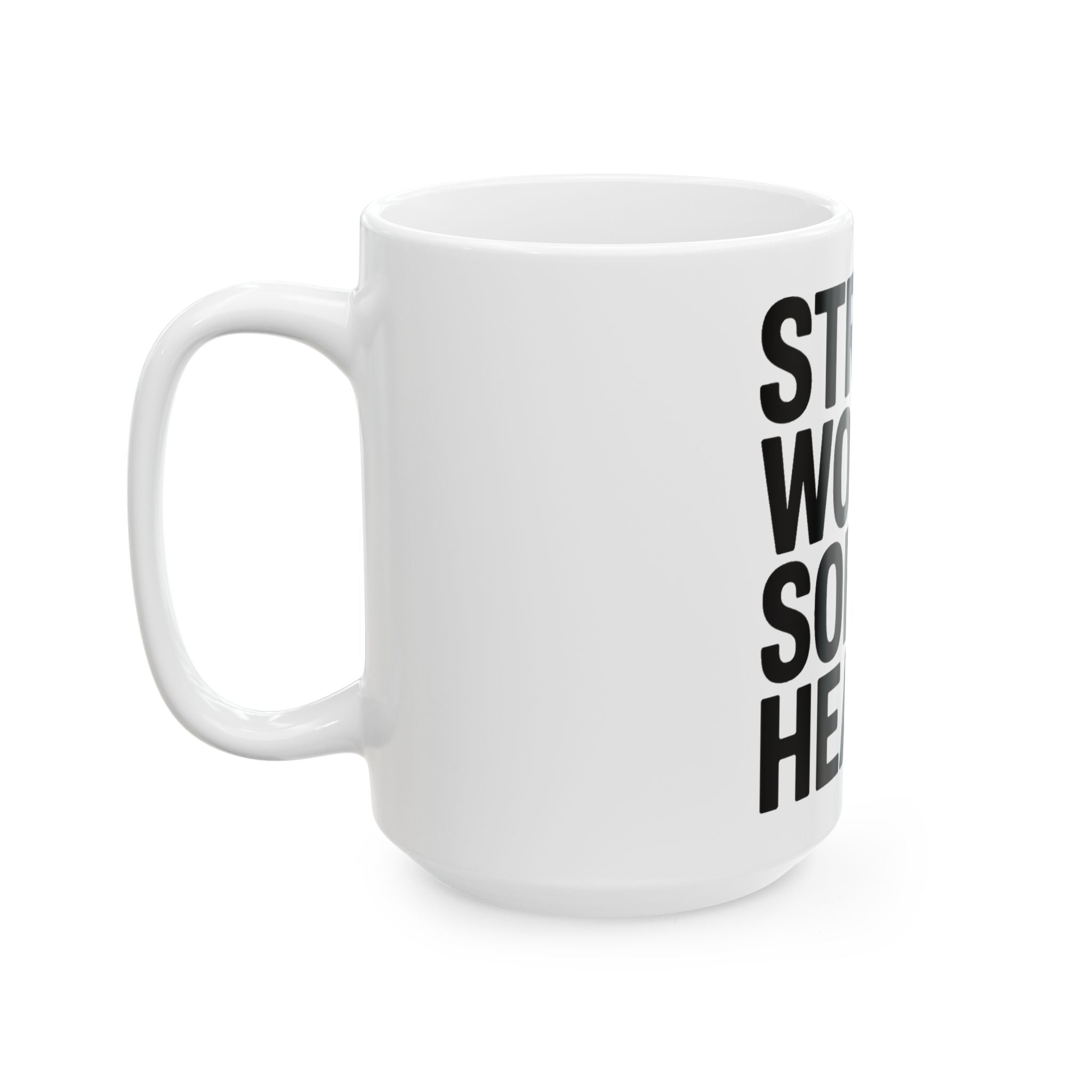 Strong Women Soft Hearts Coffee Mug - Empowerment Gift for Her Gym Lover