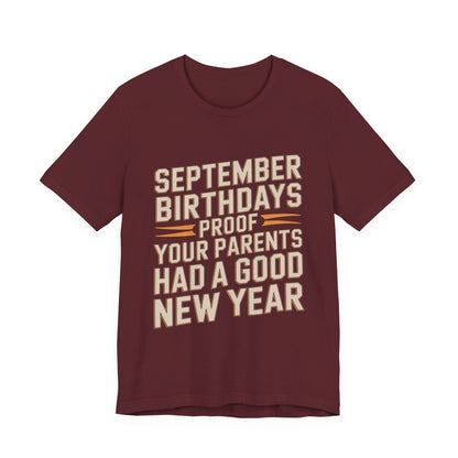 September Birthday Shirt Funny New Year Joke Gift for Adults