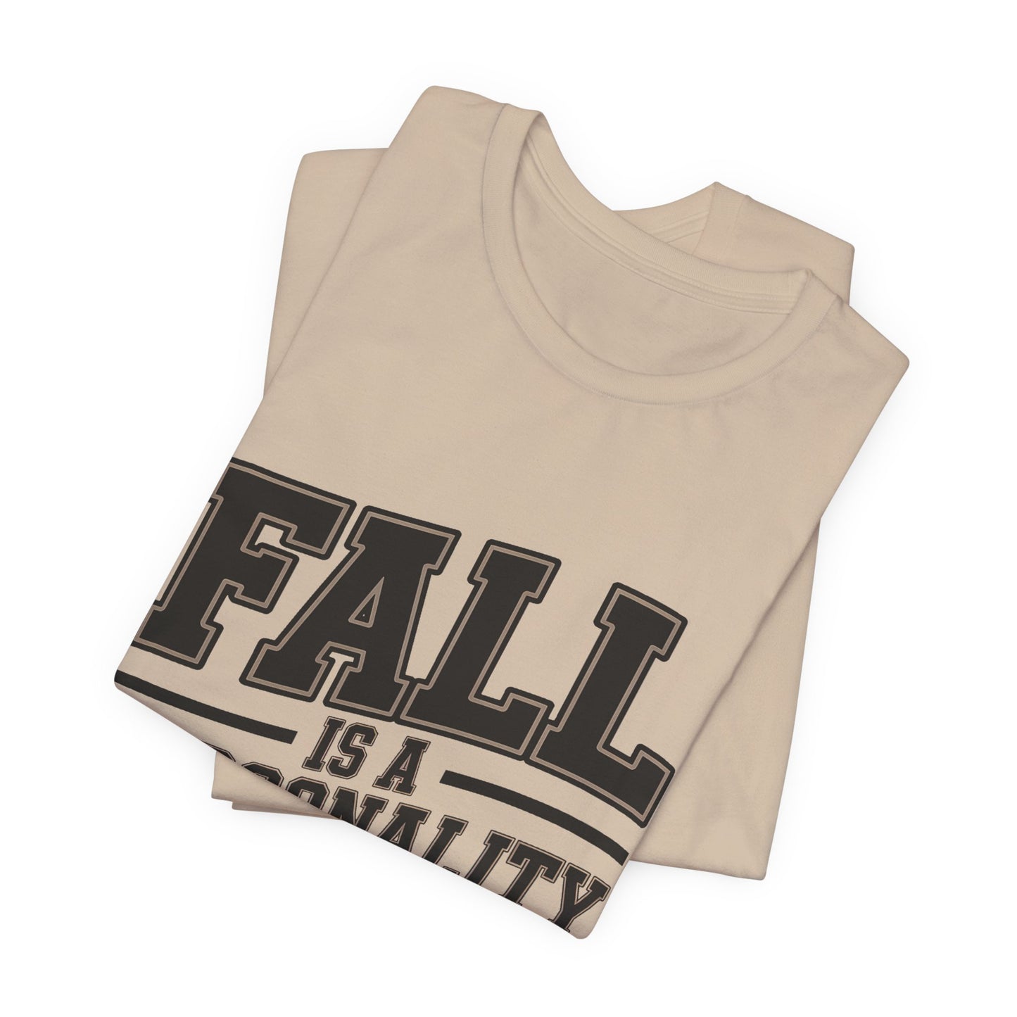 Fall Is A Personality Trait Shirt - Autumn Lover Gift