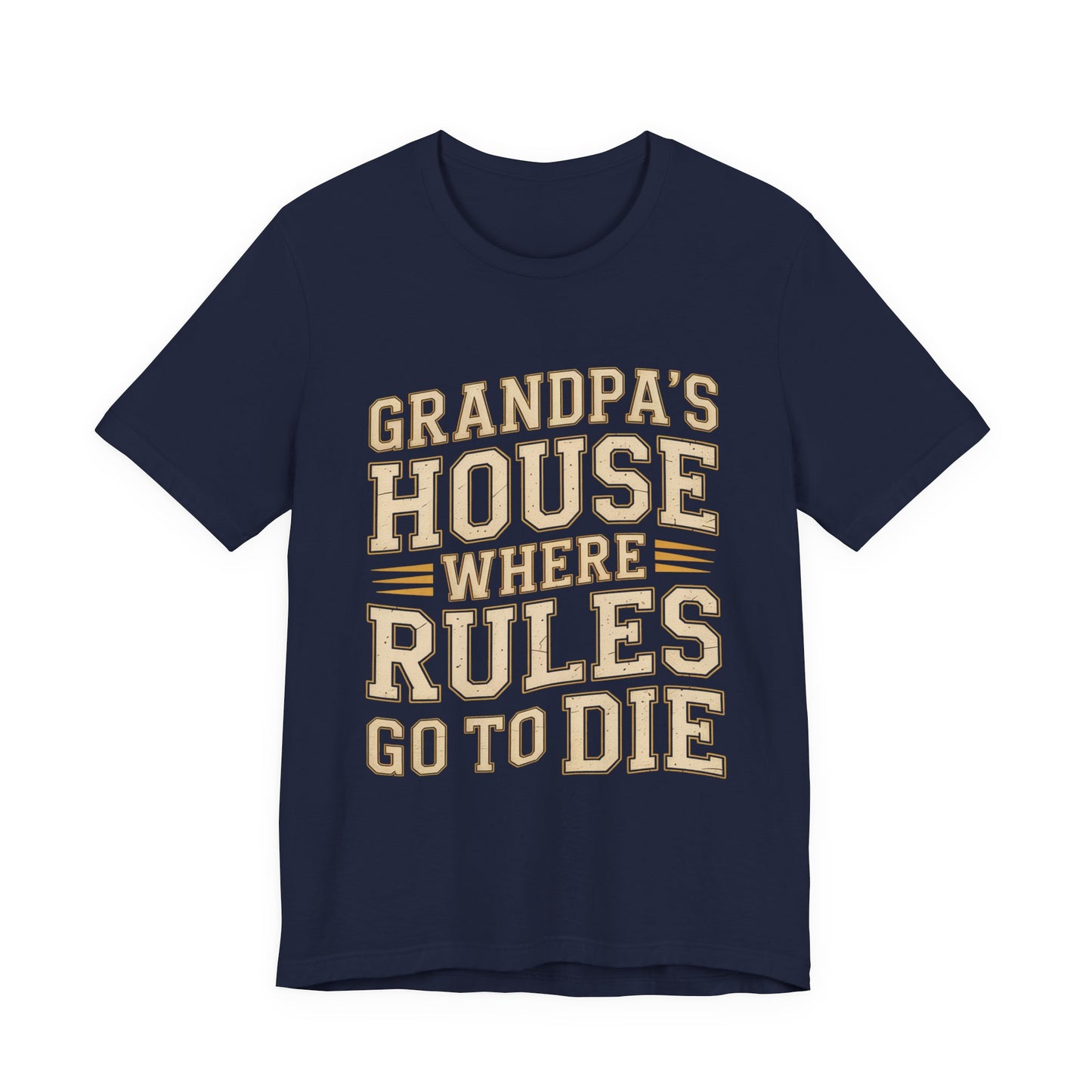 Grandpas House Where Rules Go To Die Shirt - Funny New Grandpa Gift