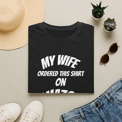 My Wife Ordered This Shirt on Amazon T‑Shirt — Funny Husband Gift
