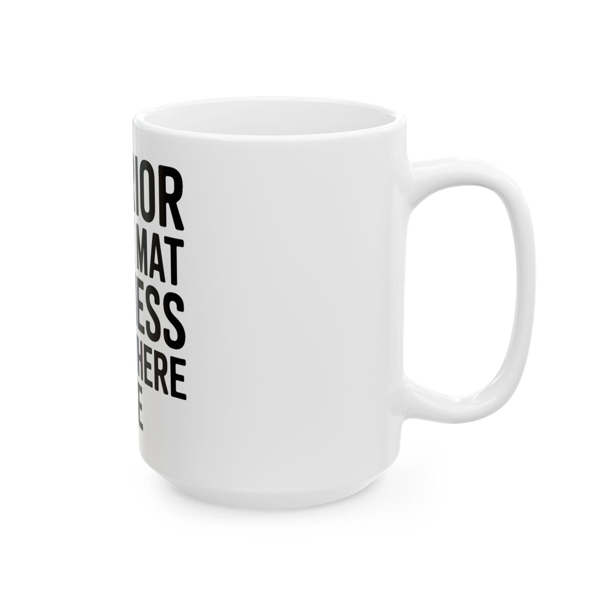 Funny Yoga Coffee Mug Warrior On The Mat Hot Mess Everywhere Else Gift