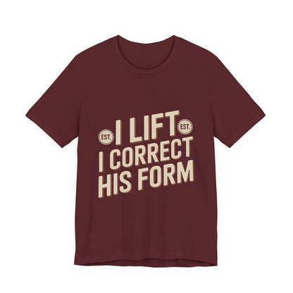 Couples Gym Shirt I Lift I Correct His Form Gift for Wife