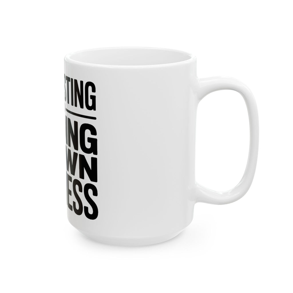Manifesting Coffee Mug Minding My Own Business Wellness Gift Tee